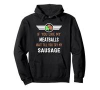 Funny If You Like My Meatballs Wait Till You Try My Saucisse Sweat à Capuche