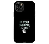 Funny If You Squint It's Mint Collector Humor Coque pour iPhone 11 Pro