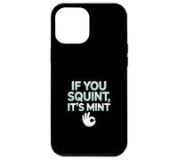 Funny If You Squint It's Mint Collector Humor Coque pour iPhone 12 Pro Max
