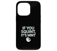 Funny If You Squint It's Mint Collector Humor Coque pour iPhone 13 Pro