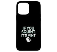 Funny If You Squint It's Mint Collector Humor Coque pour iPhone 13 Pro Max