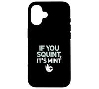 Funny If You Squint It's Mint Collector Humor Coque pour iPhone 16