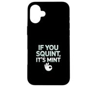 Funny If You Squint It's Mint Collector Humor Coque pour iPhone 16 Plus
