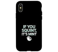 Funny If You Squint It's Mint Collector Humor Coque pour iPhone X/XS