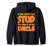 Funny If You Think I'm A Stud You Should See My Uncle Groovy Sweat à Capuche