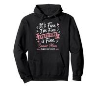 Funny I'm Fine Everything is Fine Senior Mom Class of 2027 Sweat à Capuche