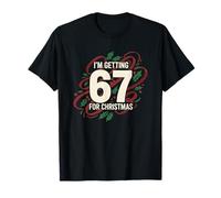 Funny I'm Getting Six Seven 67 for Christmas 6 7 Meme Design T-Shirt