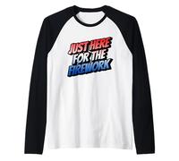 Funny I'm Just Here For The Fireworks 4th Of July Couple Manche Raglan