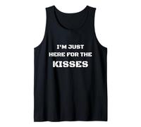 Funny I'm Just Here for The Kisses Valentine's Day Débardeur