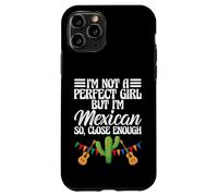 Funny I'm Not A Perfect Girl But I'm Mexican So Close Enough Coque pour iPhone 11 Pro