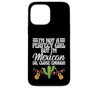 Funny I'm Not A Perfect Girl But I'm Mexican So Close Enough Coque pour iPhone 13 Pro Max