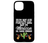 Funny I'm Not A Perfect Girl But I'm Mexican So Close Enough Coque pour iPhone 15 Plus