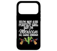 Funny I'm Not A Perfect Girl But I'm Mexican So Close Enough Coque pour iPhone 17 Pro Max