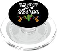 Funny I'm Not A Perfect Girl But I'm Mexican So Close Enough PopSockets PopGrip pour MagSafe