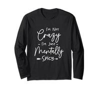 Funny I'm Not Crazy I'm Just Mentally Spicy Humor Sarcasm Manche Longue
