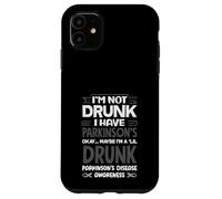 Funny I'm Not Drunk I Have Parkinson 's Awareness Coque pour iPhone 11