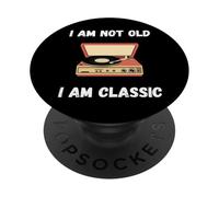 Funny I'm Not Old I'm Classic Tourne-Disque Vinyle PopSockets PopGrip Adhésif