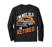 Funny I'm not Old I'm Retired, Classic Vintage Pickup Truck Manche Longue