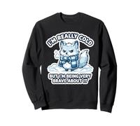 Funny I'm Really Cold But Very Brave About It Arctic Fox Sweatshirt