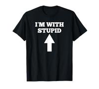 Funny I'm With Stupid And Arrow Pointing Up T-Shirt