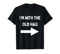Funny I'm with The Old Hag pour Homme T-Shirt
