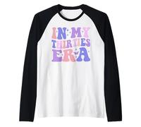 Funny in My Thirties 30s Era Groovy, 30 Ans et Anniversaire Manche Raglan