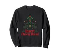 Funny Insert Cheesy Bread Meme Humour Christmas Men Women Sweatshirt