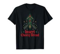 Funny Insert Cheesy Bread Meme Humour Christmas Men Women T-Shirt