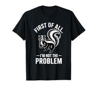 Funny Introverti First of All Im Not The Problem T-Shirt
