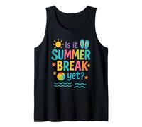 Funny Is It Summer Break Yet? Colorful Beach Vacation Summer Débardeur