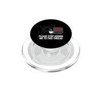 Funny IT Support Please Stop Adding Me to This Thread PopSockets PopGrip pour MagSafe