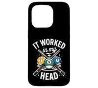 Funny It Worked in My Head Saying Queue de Billard Coque pour iPhone 15 Pro