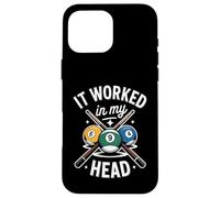 Funny It Worked in My Head Saying Queue de Billard Coque pour iPhone 16 Pro Max
