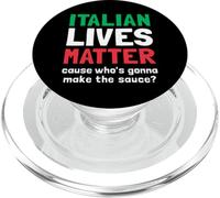Funny Italian Lives Matter Cause Who's Gonna Make The Sauce PopSockets PopGrip pour MagSafe
