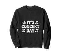 Funny Its Concert Day Saying Music Lover Sweatshirt