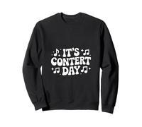 Funny Its Concert Day Saying Music Lover Sweatshirt