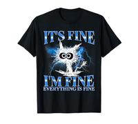 Funny It's Fine I'm Fine Everything is Fine Cat Lover T-Shirt
