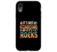 Funny It's Not Hoarding If It's Rocks Geology Collector Coque pour iPhone XR