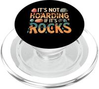 Funny It's Not Hoarding If It's Rocks Geology Collector PopSockets PopGrip pour MagSafe