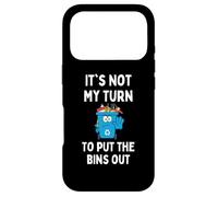Funny It's Not My Turn to Put The Bins Out Hommes Femmes Enfants Coque pour iPhone 17 Pro