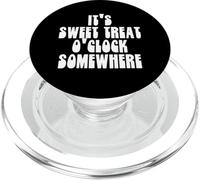 Funny It's Sweet Treat O'Clock Somewhere Cupcake Dessert PopSockets PopGrip pour MagSafe