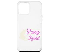 Funny I've Got The Pussy I Make The Rules | Humour Adulte Coque pour iPhone 12 Pro Max
