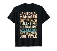 Funny Janitorial Manager Job Title Wizard Quote T-Shirt