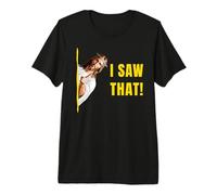 Funny Jesus Meme Citation I Saw That Christian Men & Women T-Shirt Haut de Gamme