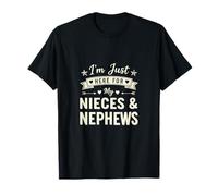 Funny Just Here for My Nieces and Nevews Saying T-Shirt