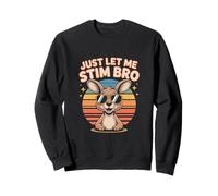 Funny Kangouroo Memes Let Me Stim Bro Just Let Me Stim Bro Sweatshirt