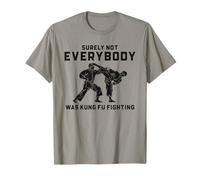 Funny Karaté Surely Not Everybody Was Kung Fu Fighting T-Shirt