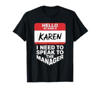 Funny Karen - I Need to Speak to The Manager Design T-Shirt