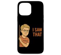 Funny Karen I Saw That Humor Sarcastic Joke for Women Men Coque pour iPhone 13 Pro Max