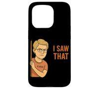 Funny Karen I Saw That Humor Sarcastic Joke for Women Men Coque pour iPhone 15 Pro